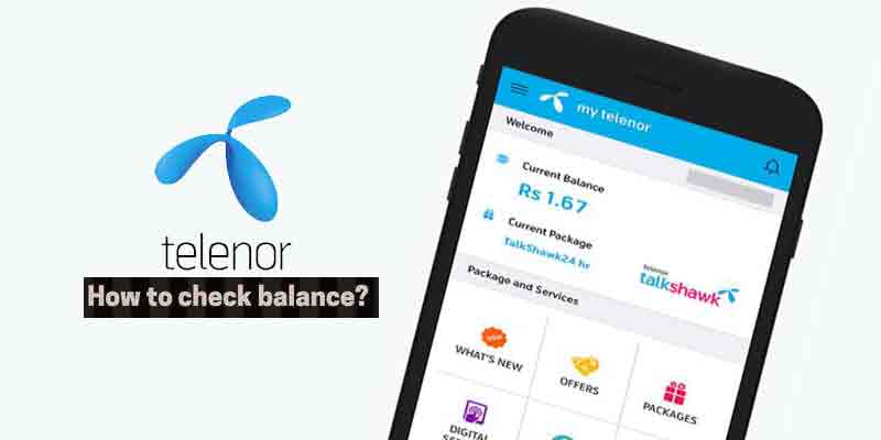 Telenor Balance Check Code – Balance Check With My Telenor App