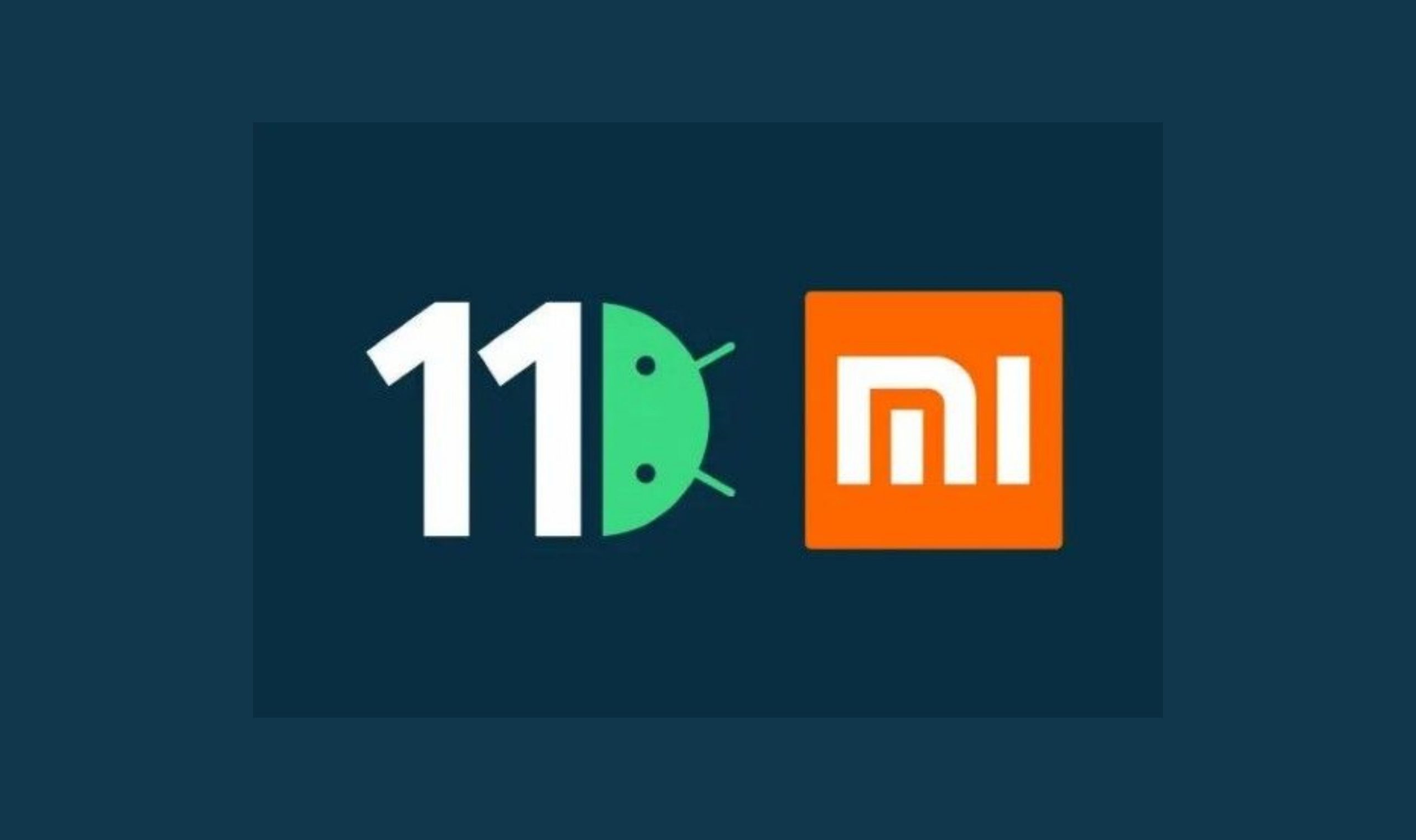 Xiaomi confirms Android 11 update for select 2019 devices