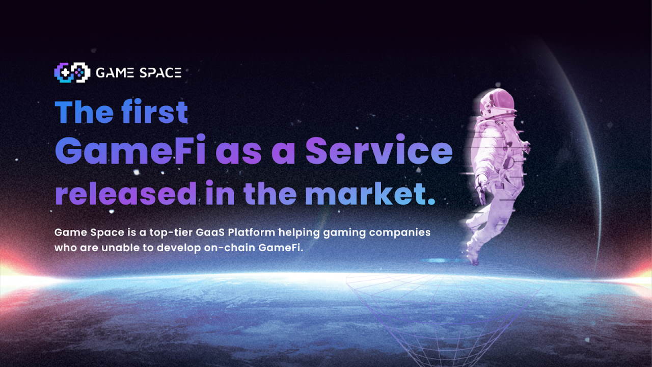 Game Space: One of the First GaaS “GameFi as a Service'' Platform