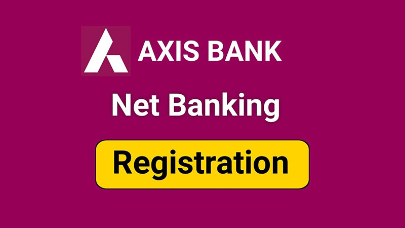 How to Activate Net Banking in Axis Bank